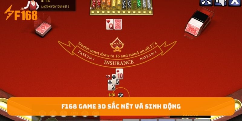 f168-game-3d-sac-net-va-sinh-dong