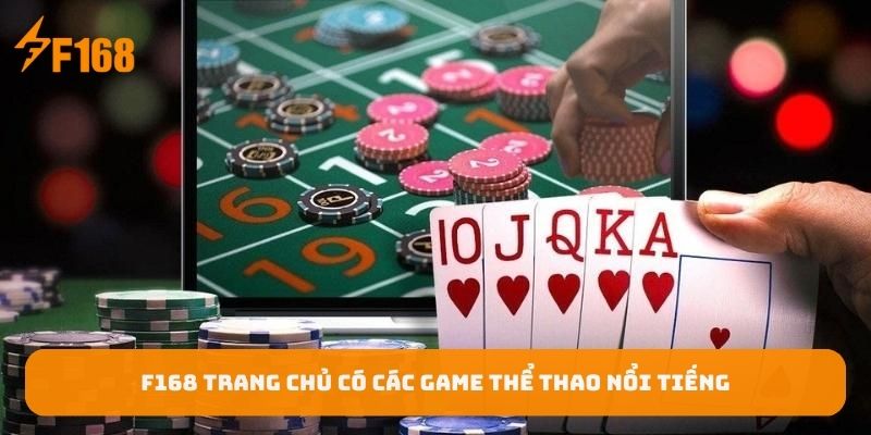 f168-trang-chu-co-cac-game-the-thao-noi-tieng